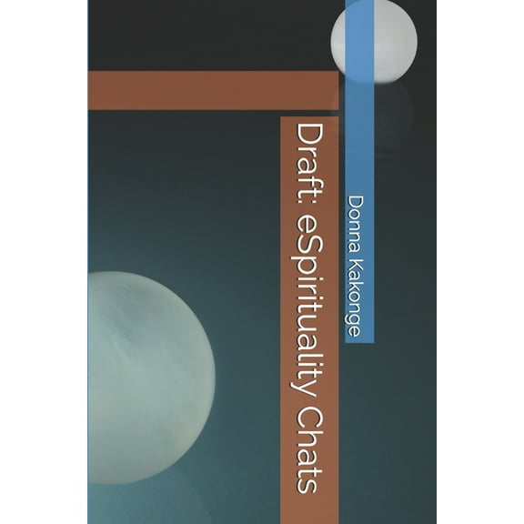 Draft: eSpirituality Chats (Paperback)