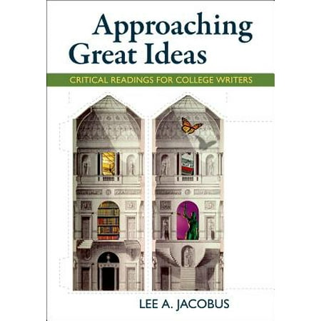 Great Writers - Approaching Great Ideas : Critical Readings for College Writers