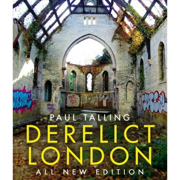 Derelict London: All New Edition (Paperback)