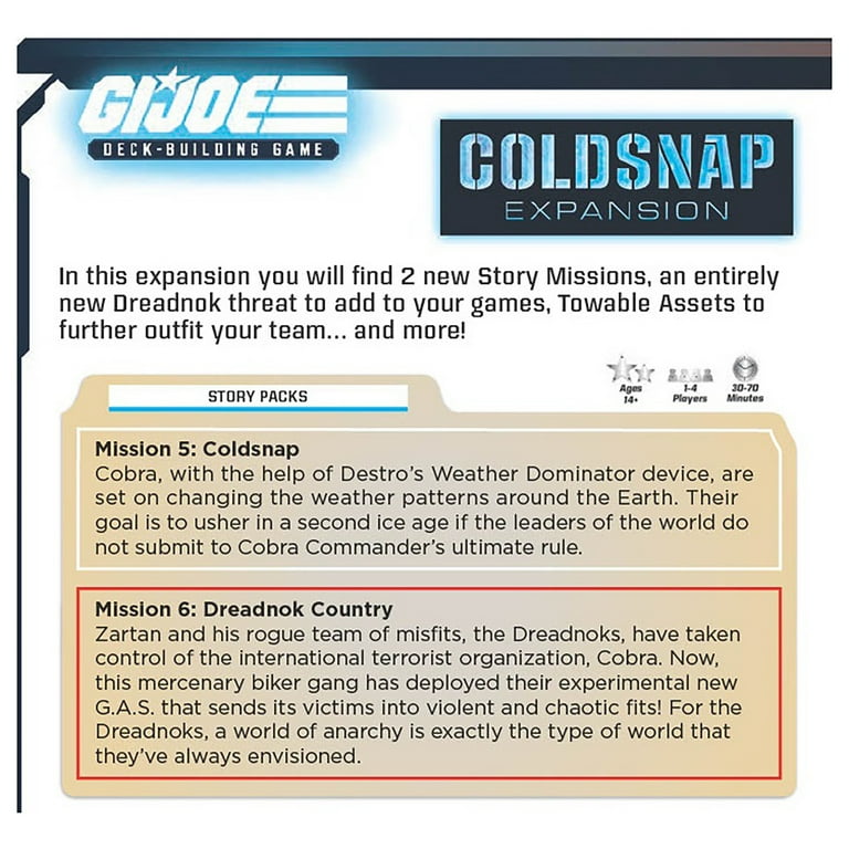 Renegade Game Studios G.I. Joe Deck-Building Game: Coldsnap Expansion - It's Cold-Blooded Chaos, Includes 2 New Story Missions, Renegade Game Studios, Ages 14+, 1-4 Players, 30-70 Min Playing Time Renegade Game Studios G.I. Joe Deck-Building Game: Coldsnap Expansion - It's Cold-Blooded Chaos, Includes 2 New Story Missions, Renegade Game Studios, Ages 14+, 1-4 Players, 30-70 Min Playing Time