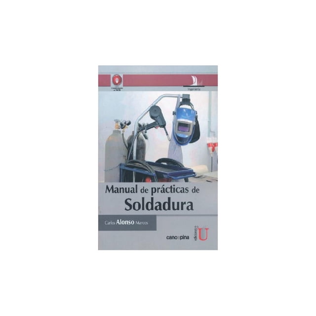 Manual de Prácticas de Soldadura Ediciones de la U 9789587622690