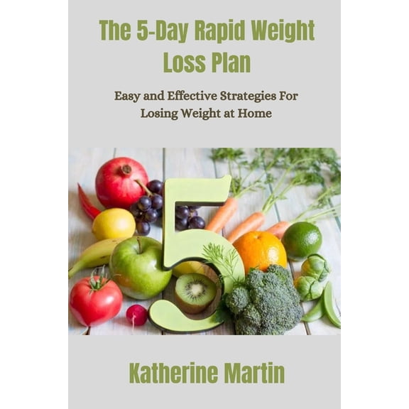 The 5-Day Rapid Weight Loss Plan, (Paperback)