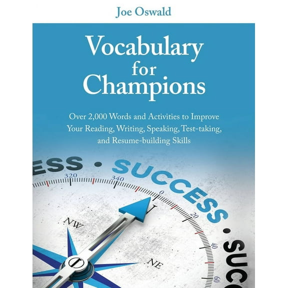 Vocabulary for Champions: Over 2,000 Words and Activities to Improve Your Reading, Writing, Speaking, Test-taking, and R, (Paperback)