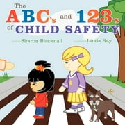 The ABC's and 123's of Child Safety (Paperback)