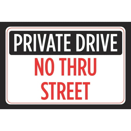 Private Drive No Thru Street Black White Red Print Driveway Notice Neighborhood Roadway Driving Horizontal Road Sign -