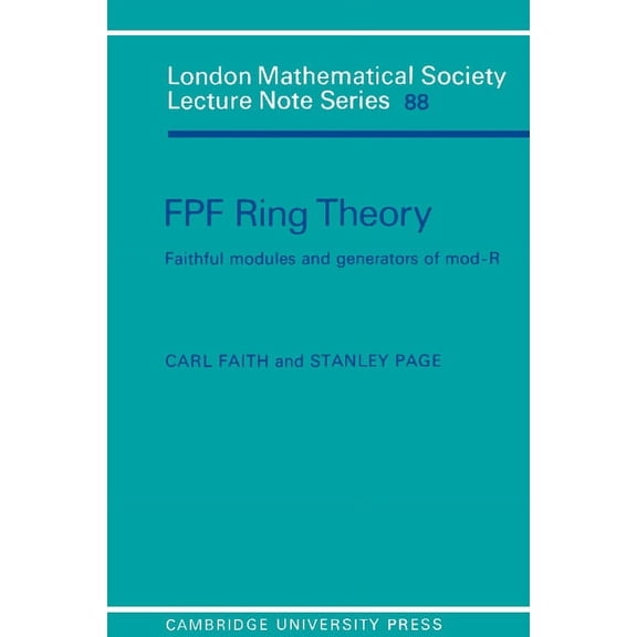 London Mathematical Society Lecture Note Fpf Ring Theory: Faithful Modules and Generators of Mod-R, Book 88, (Paperback)