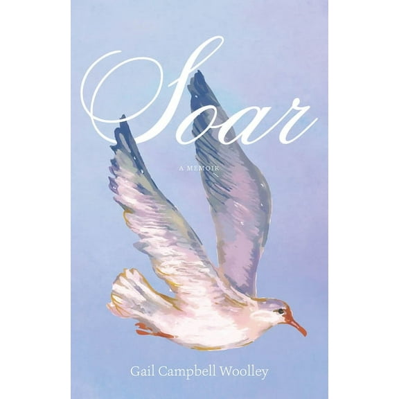 Soar: A Memoir, (Paperback)