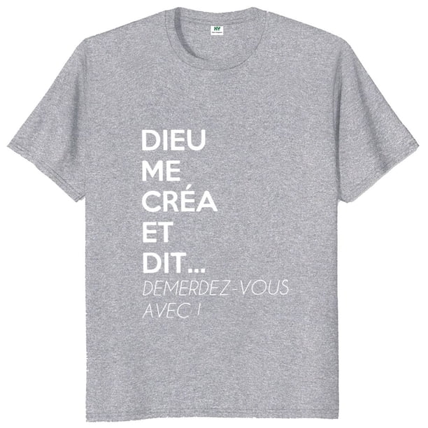 Dios creó-Camiseta con texto francés camisetas de regalo de Humor camiseta suave Unisex de algodón informal