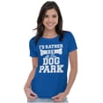 thumbnail image 3 of Rather Be Dog Park Pet Puppy Owner Womens Slim Fit Graphic Tee Brisco Brands L, 3 of 5