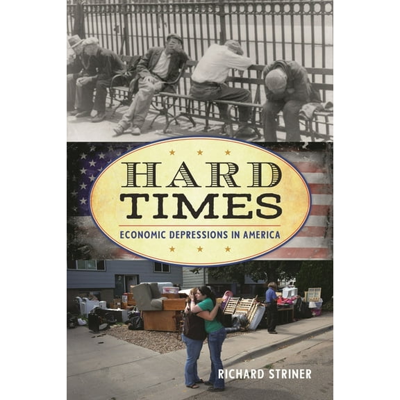 American Ways Hard Times: Economic Depressions in America, (Paperback)