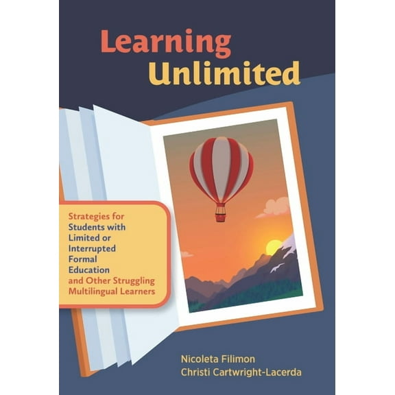 Learning Unlimited: Strategies for Students with Limited or Interrupted Formal Education and Other Struggling Multilingu, (Paperback)