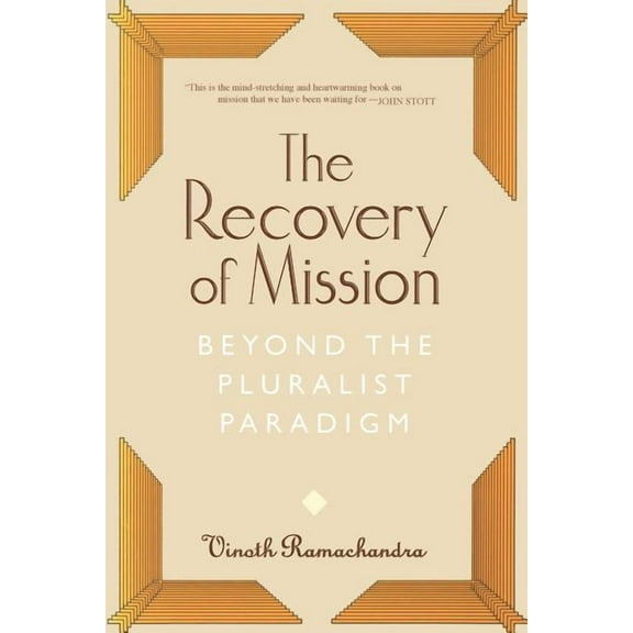 The Recovery of Mission: Beyond the Pluralist Paradigm, (Paperback)