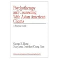 thumbnail image 1 of Psychotherapy and Counseling With Asian American Clients: A Practical Guide, 1 of 2