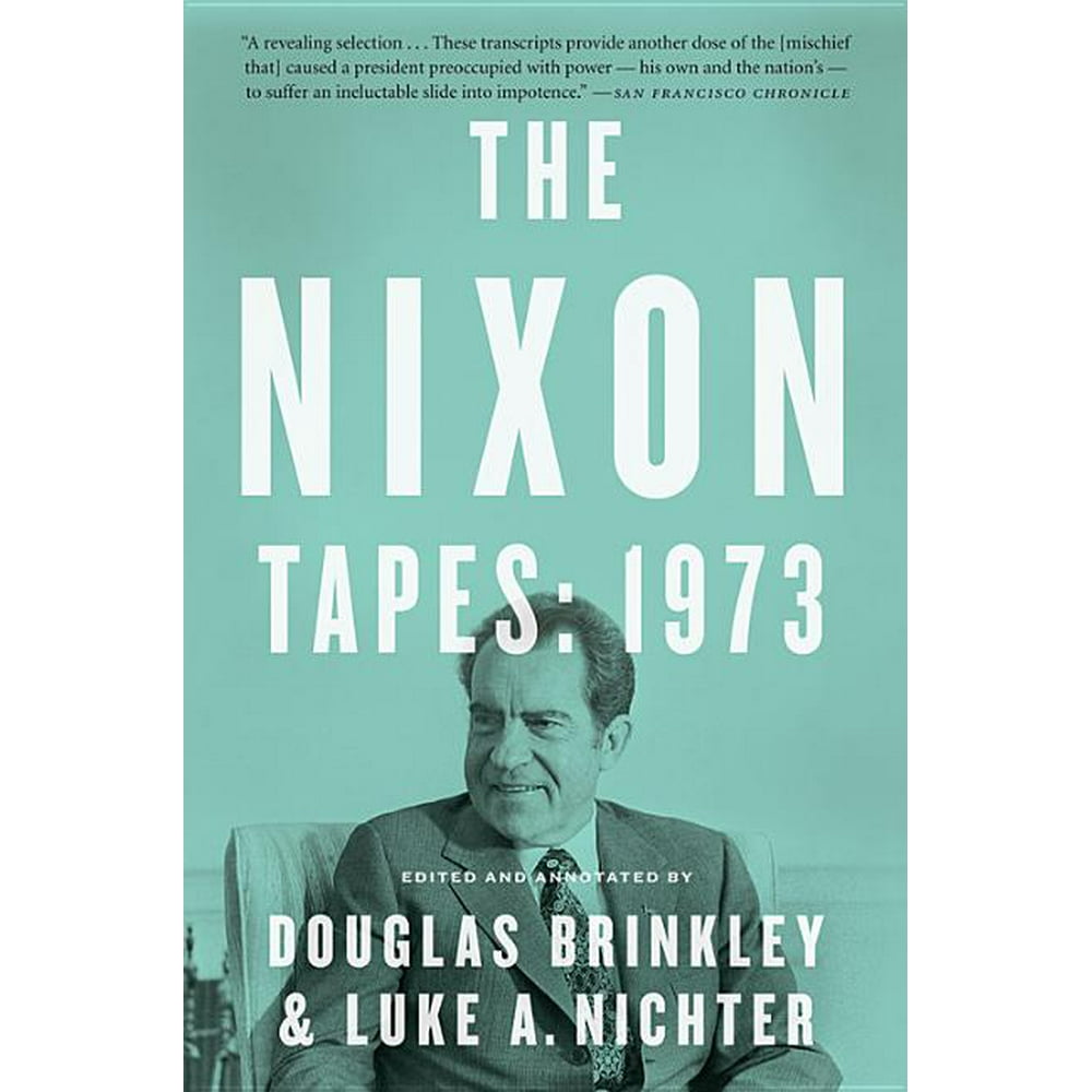 The Nixon Tapes 1973 (Paperback)