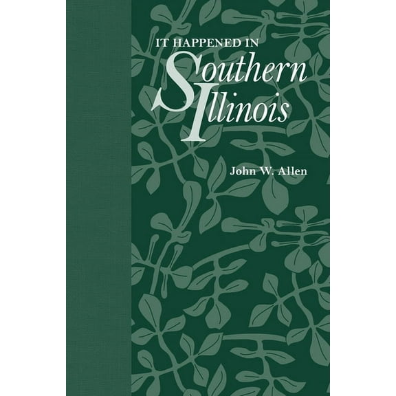 Shawnee Classics: It Happened in Southern Illinois (Paperback)