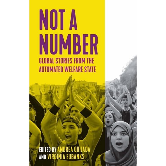 Not a Number: Global Stories from the Automated Welfare State, (Hardcover)