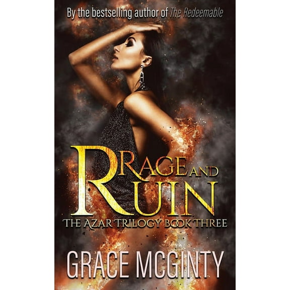 Azar Trilogy Rage And Ruin: The Azar Trilogy: Book Three, Book 3, (Paperback)