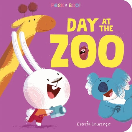 Peek & Boo! Peek & Boo! Day at the Zoo, (Board Book)