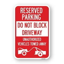 SignMission A-1824-24167 18 x 24 in. Aluminum Sign - Do Not Block Driveway Unauthorized Vehicles Towed Away with Graphic