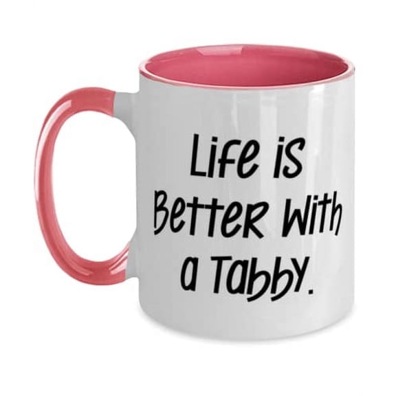 Life is Better With a Tabby. Tabby Cat Two Tone 11oz Mug, Fun Tabby Cat Gifts, Cup For Cat Lovers