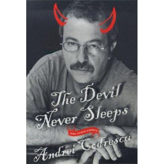 Pre-Owned The Devil Never Sleeps: and Other Essays (Hardcover) 0312202946 9780312202941