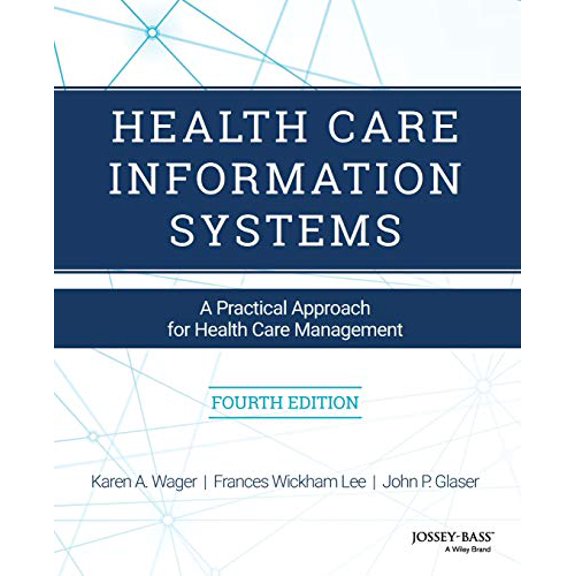 Pre-Owned Health Care Information Systems: A Practical Approach for Health Care Management (Paperback) 1119337186 9781119337188