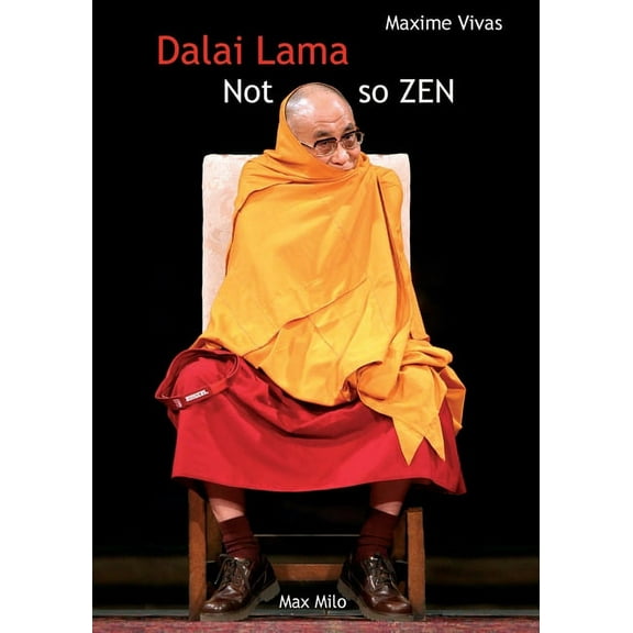 Not so zen: The hidden face of the Dalai Lama, (Paperback)