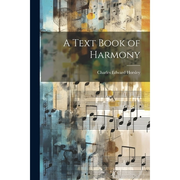 A Text Book of Harmony (Paperback)