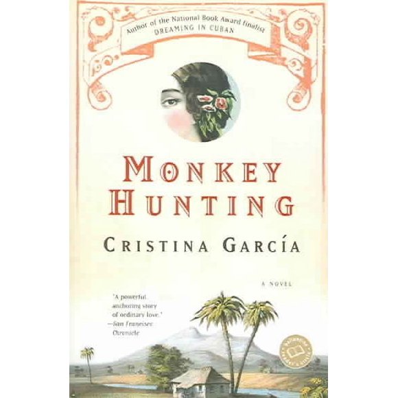 Pre-owned Monkey Hunting, Paperback by Garcia, Cristina, ISBN 0345466101, ISBN-13 9780345466105