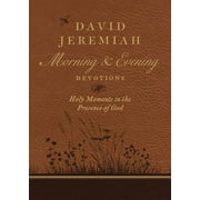 DR. DAVID JEREMIAH David Jeremiah Morning and Evening Devotions: Holy Moments in the Presence of God (Other)