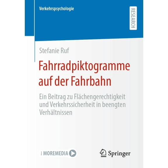 Verkehrspsychologie Fahrradpiktogramme Auf Der Fahrbahn: Ein Beitrag Zu Flächengerechtigkeit Und Verkehrssicherheit in Beengten Verhältnisse, (Paperback)