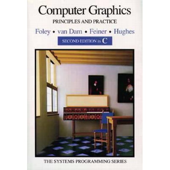 Pre-Owned Computer Graphics: Principles and Practice (Hardcover) 0201848406 9780201848403