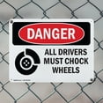 thumbnail image 5 of (2 Pack) All Drivers Must Chock Wheels OSHA Danger Sign 10 Inch X 7 Inch Indoor / Outdoor Rust-Free Aluminum Metal Signs for Workplace, Workshop, and Construction Site, Made in the USA, 5 of 8