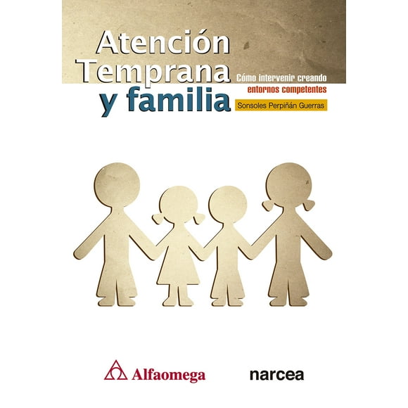 ATENCION TEMPRANA Y FAMILIA ALFAOMEGA / NARCEA Pasta Blanda