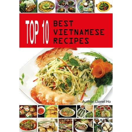 Top 10 Best Vietnamese Recipes - eBook (Top 10 Best Milkshake Recipes)