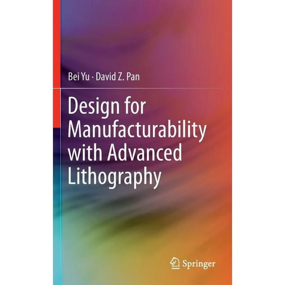 Design for Manufacturability with Advanced Lithography, (Hardcover)