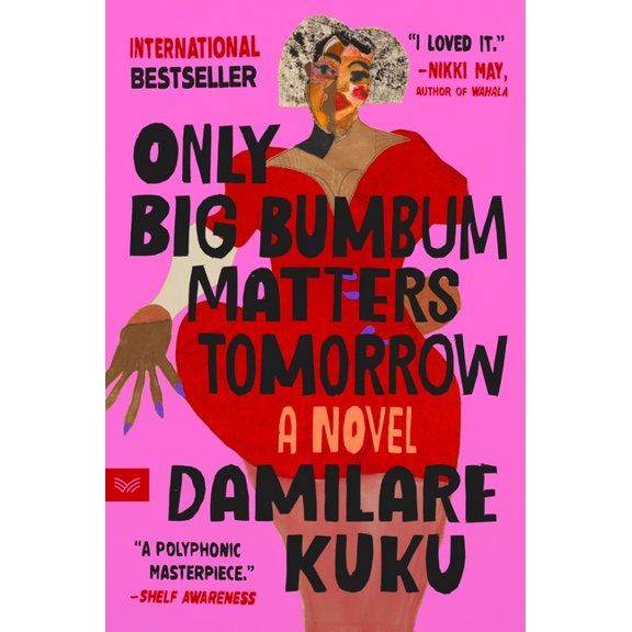Only Big Bumbum Matters Tomorrow, (Paperback)