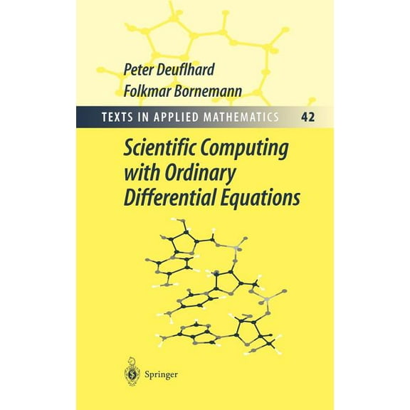 Texts in Applied Mathematics Scientific Computing with Ordinary Differential Equations, Book 42, (Hardcover)