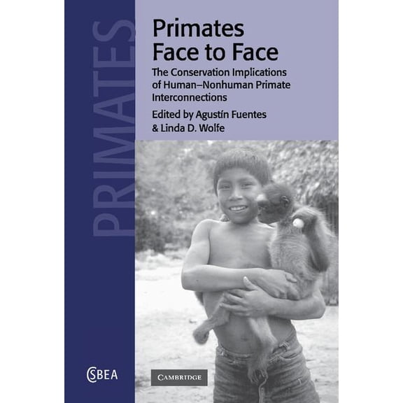 Cambridge Studies in Biological and Evol Primates Face to Face, Book 29, (Hardcover)