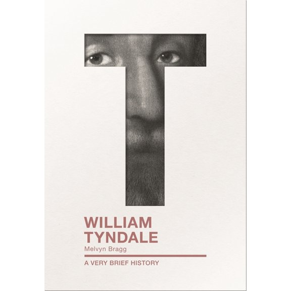 Very Brief Histories William Tyndale: A Very Brief History, (Paperback)
