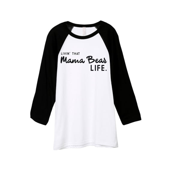 Thread Tank Livin' That Mama Bear Life Unisex 3/4 Sleeves Baseball Raglan White Black X-Small
