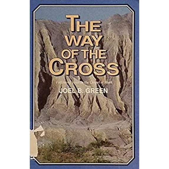 Pre-Owned The Way of the Cross: Following Jesus in the Gospel of Mark (Hardcover) 0881771031 9780881771039
