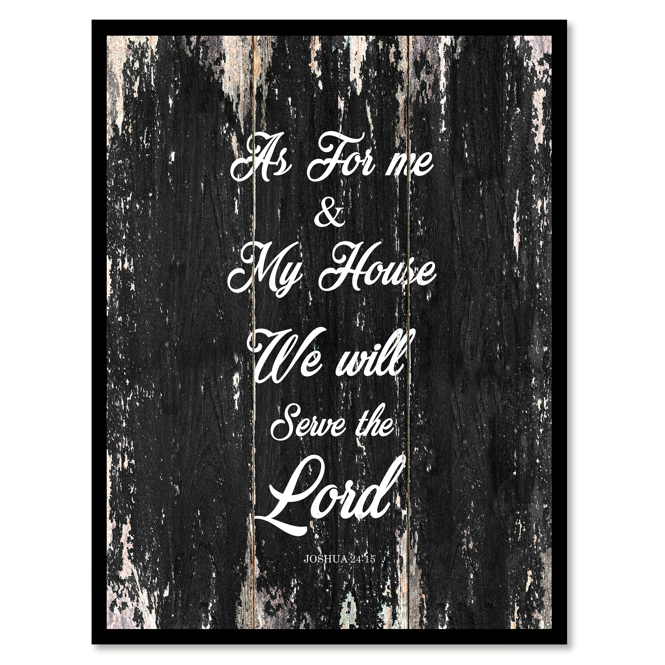 As For Me & My House We Will Serve The Lord Joshua 2415 Quote Saying
