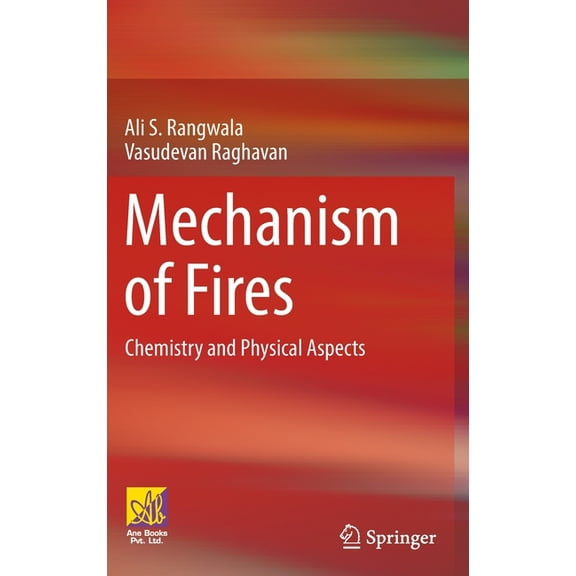 Mechanism of Fires: Chemistry and Physical Aspects, (Hardcover)