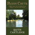 thumbnail image 1 of Pre-Owned Paxon Chute: A Novel about Life and Other Funny Things in the Texas Hill Country (Paperback) 0991610113 9780991610112, 1 of 1
