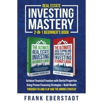 Airbnb Hosting & Real Estate Investi Real Estate Investing Mastery 2-in-1 Beginner's Book: Achieve Financial Freedom with Rental Properties Using Proven, Book 6, (Paperback)