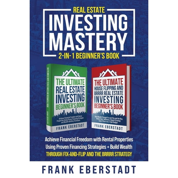 Airbnb Hosting & Real Estate Investi Real Estate Investing Mastery 2-in-1 Beginner's Book: Achieve Financial Freedom with Rental Properties Using Proven, Book 6, (Paperback)