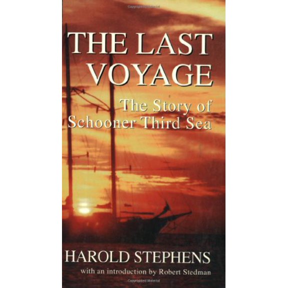 Pre-Owned The Last Voyage: The Story of the Schooner Third Sea (Paperback) 0964252139 9780964252134