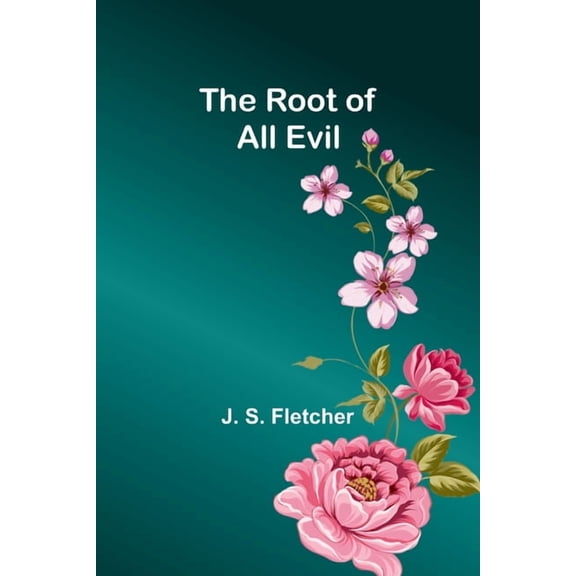 The Root of All Evil, (Paperback)