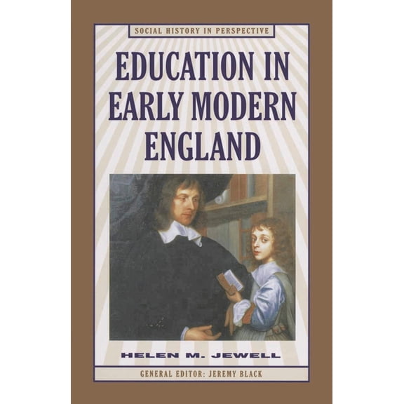 Social History in Perspective Education in Early Modern England, Book 34, (Paperback)